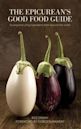 The Epicurean's Good Food Guide: Buying and Using Ingredients from Around the World