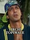 Tirchhi Topiwale