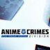 Anime Crimes Division