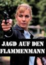 Jagd auf den Flammenmann