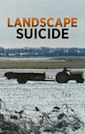 Landscape Suicide