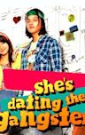 She's Dating the Gangster