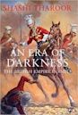 An Era of Darkness: The British Empire in India