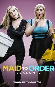 Maid to Order