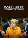 Inside Europe: Ten Years of Turmoil