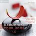 Harmonize Your Home: Feng Shui Music to Balance Your Space and Your Life