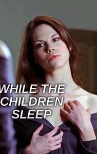 While the Children Sleep