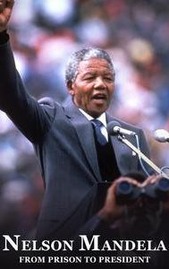 Mandela: From Prison to President