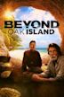 Beyond Oak Island