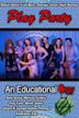 Play Party: An Educational Orgy