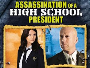 Assassination of a High School President