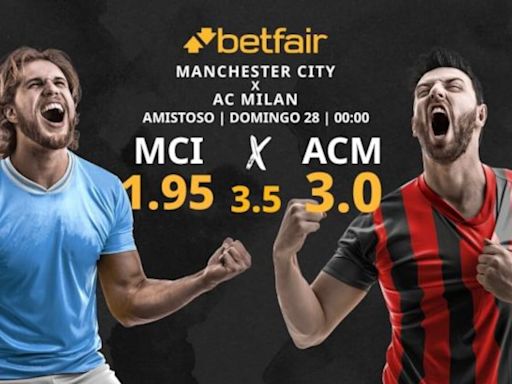 Manchester City vs. AC Milan: horario, TV, pronósticos y estadísticas