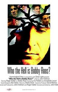 Who the Hell Is Bobby Roos?