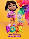 Dora: Say Hola to Adventure!