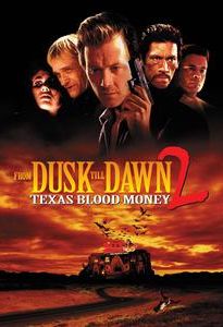 From Dusk Till Dawn 2: Texas Blood Money