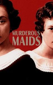 Murderous Maids