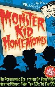 Monster Kid Home Movies