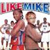 Like Mike