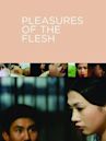 Pleasures of the Flesh