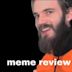 Meme Review