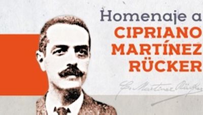 Homenaje a Cipriano Martínez Rücker