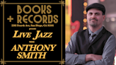 Books + Records Presents: Live Jazz with Anthony Smith