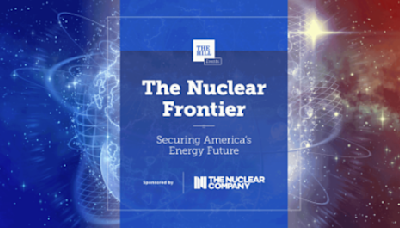 Watch Live: The Nuclear Frontier, Securing America’s Energy Future
