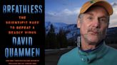 An Outside Conversation with ‘Breathless’ Author David Quammen