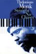 Thelonious Monk: Straight, No Chaser