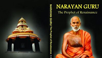 Opinion: Book Review | Narayana Guru: The Prophet of Renaissance