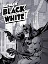 Batman: Black and White