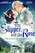 The Slipper and the Rose: The Story of Cinderella