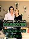 Home Grown Makeover With Frederique and Carter