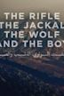 The Rifle, the Jackal, the Wolf, and the Boy