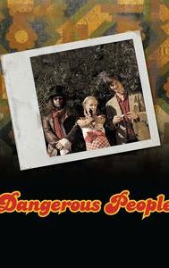 Dangerous People