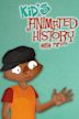 Kid's Animated History with Pipo