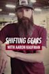 Shifting Gears With Aaron Kaufman