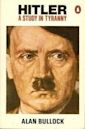 Hitler: A Study in Tyranny (Completely Revised Edition)