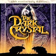 Dark Crystal [Original Motion Picture Soundtrack, 25th Anniversary Edition]