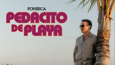 Viernes de estrenos: Fonseca le apuesta a Pedacito de Playa