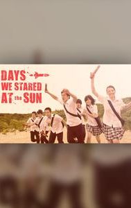 Days We Stared at the Sun