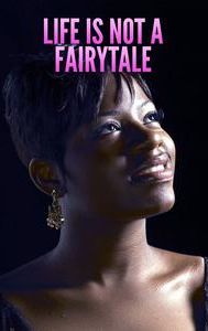 Life Is Not a Fairytale: The Fantasia Barrino Story