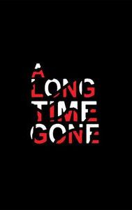 A Long Time Gone