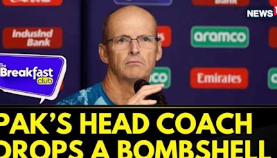 Head Coach Gary Kirsten Drops Bombshell After Pak Defeat In T20 World Cup 2024 | The Breakfast Club - News18