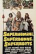 Superuomini, superdonne, superbotte