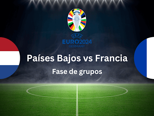 Pronóstico Países Bajos vs Francia 21/06 Fase Grupos Euro 2024