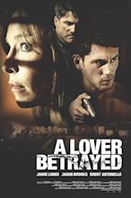 A Lover Betrayed (2019) — The Movie Database (TMDB)