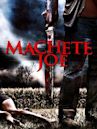 Machete Joe