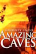 Journey Into Amazing Caves