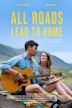 All Roads Lead to Home | Comedy, Drama, Music